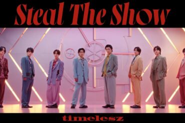 timelesz ｢Steal The Show｣ (YouTube Ver.)
