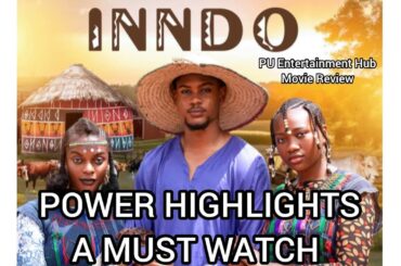 INNDO Movie Highlights | Miwa Olorunfemi, Clinton Joshua & Chinenye Nnebe 💕 A Must Watch