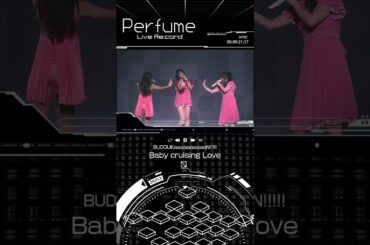 [LiveRe:cord] BUDOUKaaaaaaaaaaN!!!!!「Baby cruising Love」#prfm #perfume  #jpop #BabycruisingLove