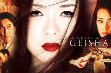 Memoirs Of A Geisha