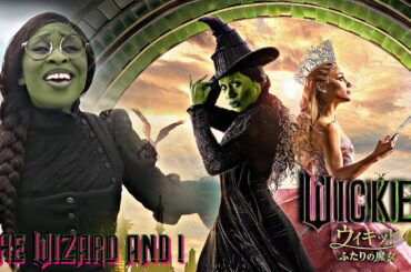 Wicked Part I /- The Wizard And I {Japanese}
