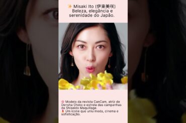 ✨Misaki Ito Elegância Japonesa  #MisakiIto #伊東美咲