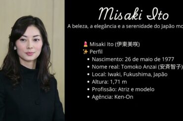 🎬 MISAKI ITO (伊東美咲) – BELEZA, ELEGÂNCIA E CARISMA DO JAPÃO