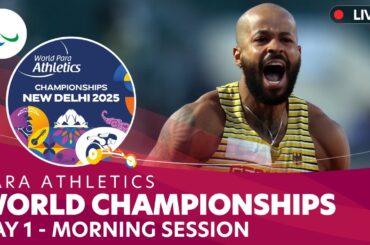 Para Athletics | Morning | Day 1 |  IndianOil World Championships | New Delhi 2025