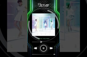 [Perfume Music Prayer] Party Maker  #prfm #perfume