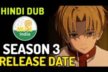 Mushoku Tensei Season 3 Office Hindi Dubbed Release Date Crunchyroll Big Update