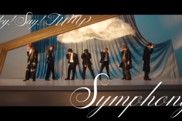 Hey! Say! JUMP - "Symphony" [Official Music Video Short ver.]