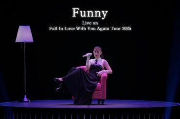 【11.19 Release】西野カナ『Funny』Live on "Kana Nishino Fall In Love With You Again Tour 2025"