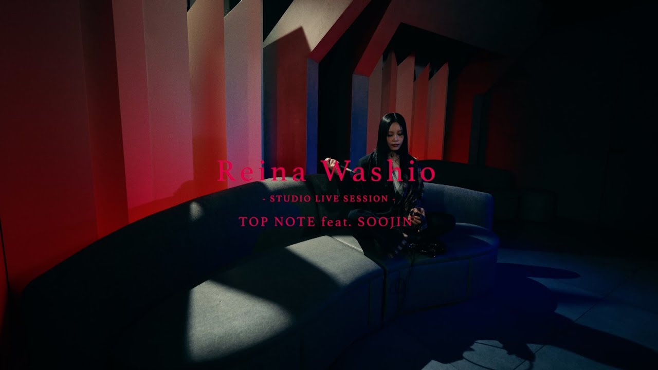 鷲尾伶菜「TOP NOTE feat. SOOJIN」 (Studio Live Session) 鷲尾伶菜「TOP NOTE feat. SOOJIN」 (Studio Live Session)