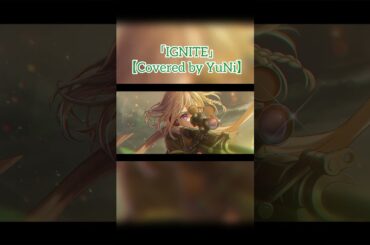 IGNITE / 藍井エイル【Covered by YuNi】