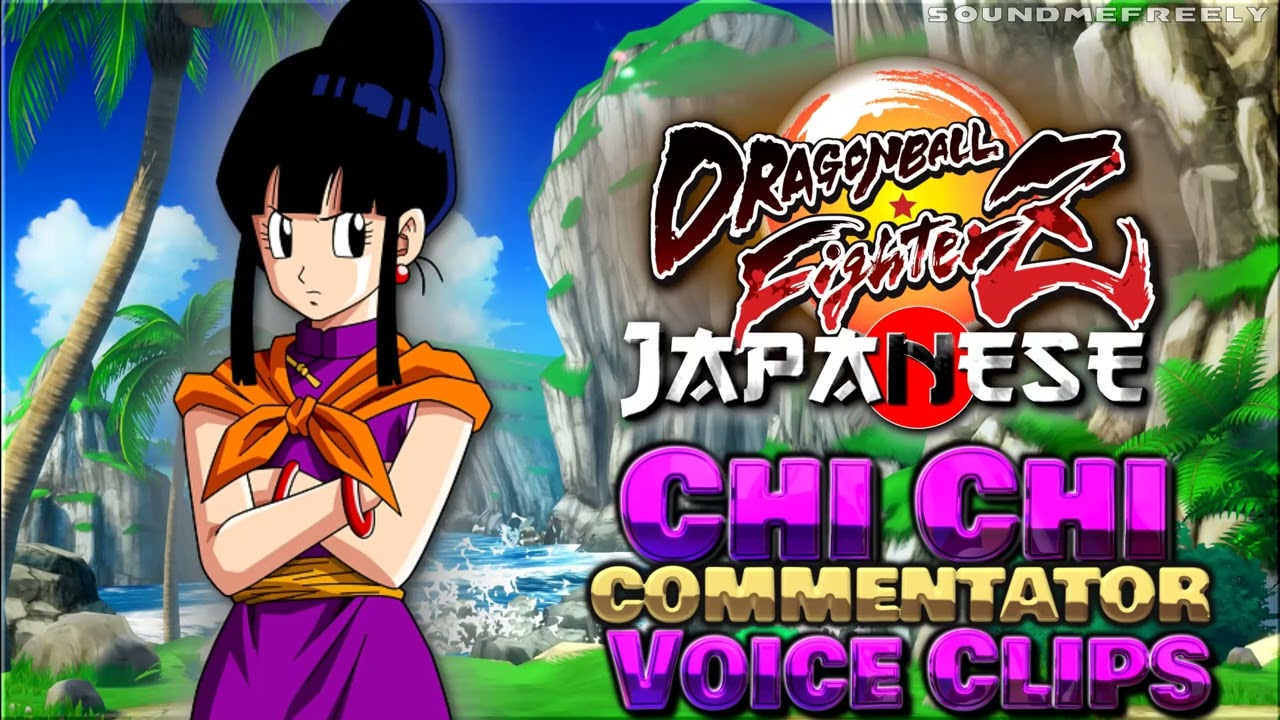 All Chi Chi Commentator Voice Clips • Dragon Ball FighterZ • Voice Lines (Naoko Watanabe) JAPANESE All Chi Chi Commentator Voice Clips • Dragon Ball FighterZ • Voice Lines (Naoko Watanabe) JAPANESE