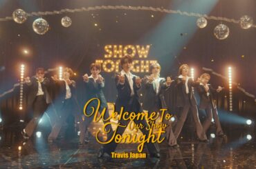 Travis Japan – 'Welcome To Our Show Tonight' Music Video