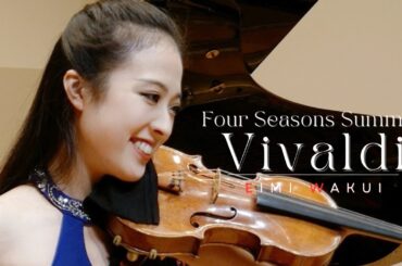 Vivaldi: The Four Seasons- Summer- III. Presto (Violin and Piano)｜Eimi Wakui