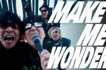 Official髭男dism - Make Me Wonder [Official Video]