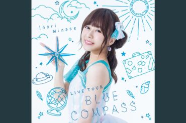 旅の途中 (Inori Minase LIVE TOUR 2018 BLUE COMPASS)