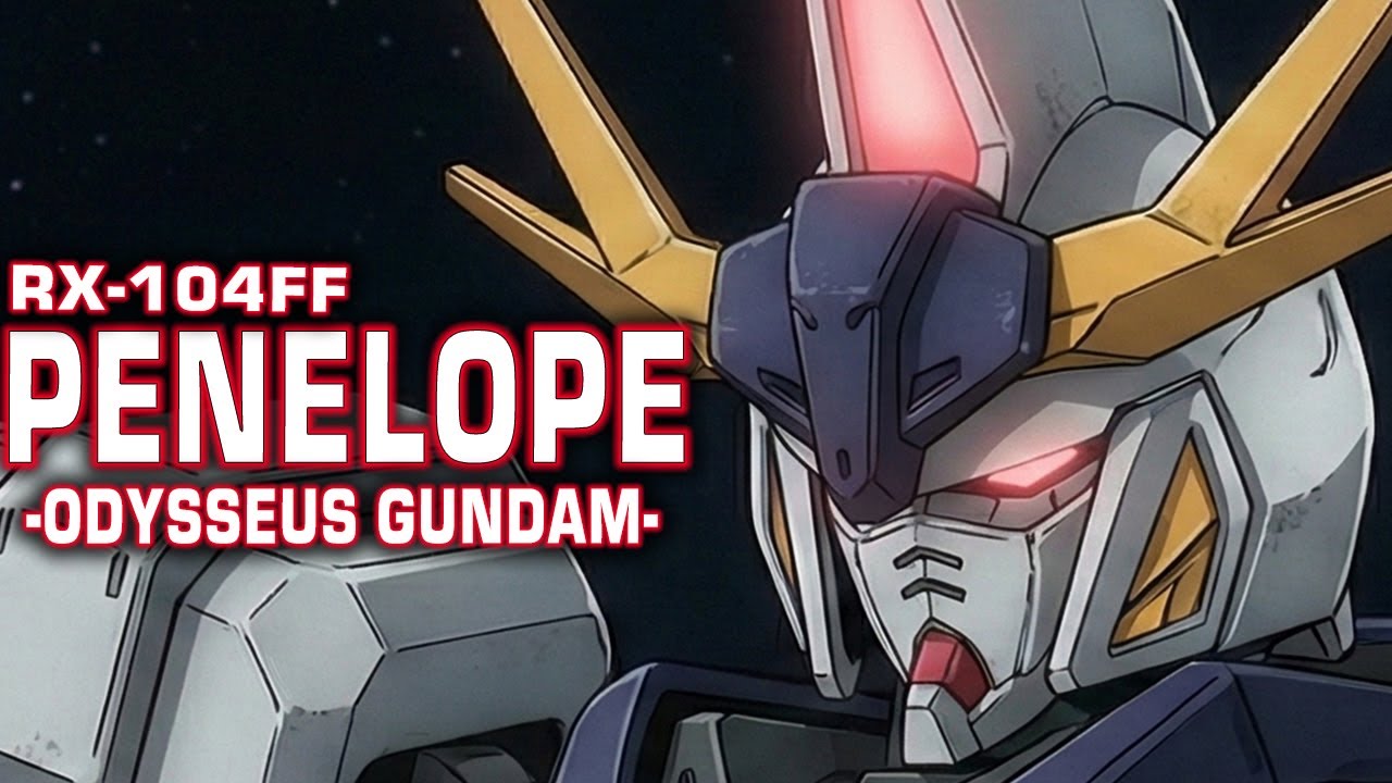 【映画版と富野監督で解釈が異なる機体】RX-104FF ペーネロペー【ガンダム解説】 【映画版と富野監督で解釈が異なる機体】RX-104FF ペーネロペー【ガンダム解説】