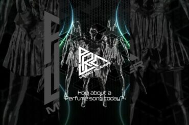 [Perfume Music Prayer] コミュニケーション #prfm #perfume