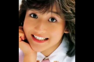 昭和アイドル　岡田有希子　松田聖子　荻野目洋子　中森明菜　田原俊彦　近藤真彦 #anime #昭和アイドル#薬師丸ひろこ#岡田有希子