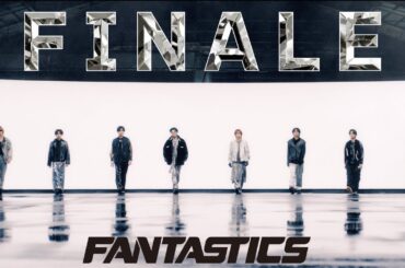 【Music Video】FINALE / FANTASTICS