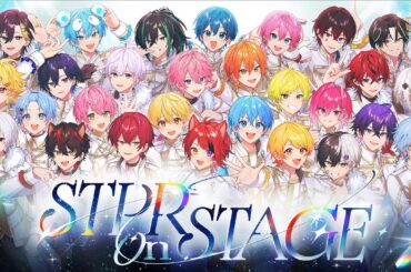 【MV】STPR on STAGE ／ STPR Creators