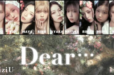 NiziU 【 Dear･･･ 】パート分け/歌割り フルサイズ(Dear.../西野カナ　カバー楽曲)