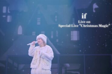 西野カナ『if』Live on Special Live "Christmas Magic"