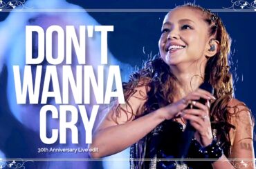 Don't wanna cry / (30th Anniversary ライブ編集)