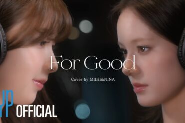 "For Good" (Cynthia Erivo, Ariana Grande) Cover by MIIHI & NINA