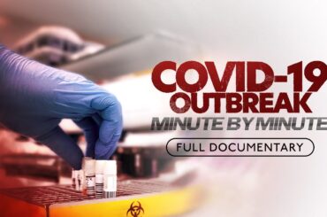 COVID-19 Outbreak: Minute by Minute | Full Film