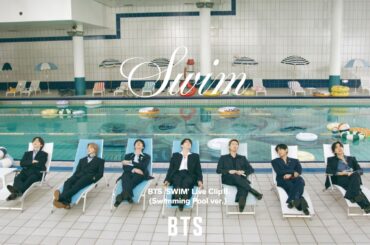 BTS (방탄소년단) 'SWIM' Live Clip II. (Swimming Pool ver.)