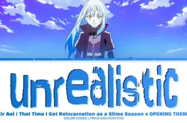 unrealistic (絵空事) — Eir Aoi (藍井エイル) | That Time I Got Reincarnation as a Slime Season 4 OP ✦ Lyrics