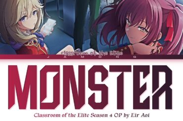 Classroom of the Elite Season 4 - Opening FULL "MONSTER" by Eir Aoi (Lyrics)