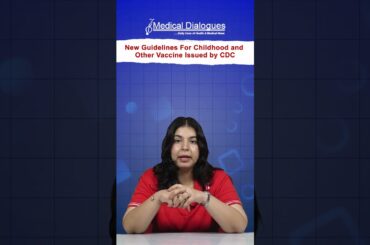 New Guidelines For Childhood and Other Vaccine Issued by CDC