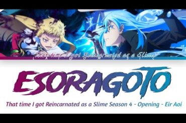 That Time I Got Reincarnated as a Slime Season 4 - Opening FULL『Esoragoto』by Eir Aoi (Lyrics)