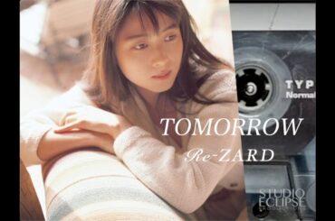 Re-ZARD / TOMORROW  (Orig. 岡本真夜) | 坂井泉水