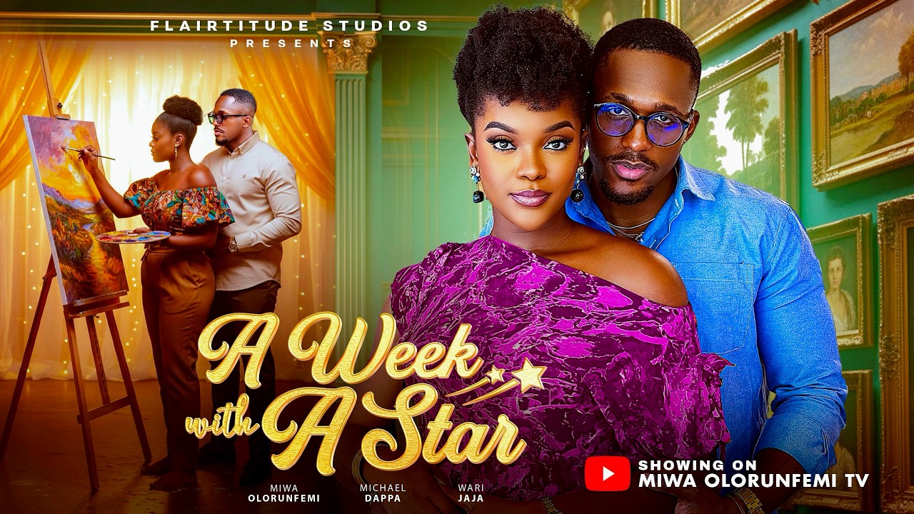 A WEEK WITH A STAR - MIWA OLORUNFEMI, MICHAEL DAPPA, WARI JAJA, Latest 2026 Nigerian Movie