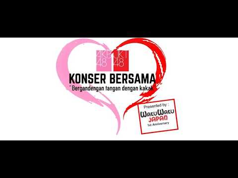 AKB48 x JKT48 - Concert Bergandengan Tangan Bersama Kakak Full + Lirik